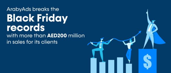ArabyAds breaks the Black Friday records with more than AED200 million in sales for its clients