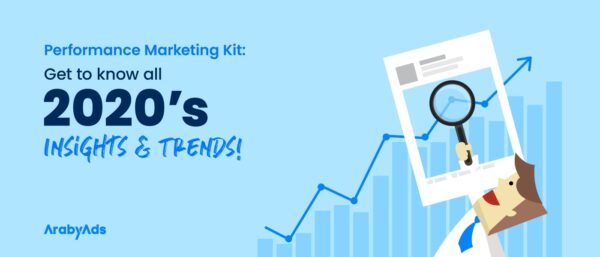 Performance Marketing Kit: Get to know all 2020’s Insights and Trends!