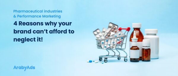 Pharmaceutical industries and Performance Marketing: 4 Reasons why your brand can’t afford to neglect it!