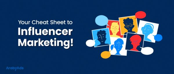 The Ultimate Cheat Sheet for Successful Influencer Marketing!