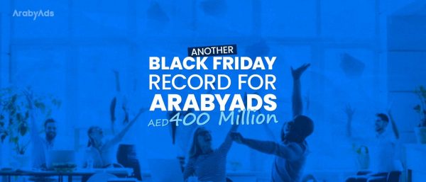 Target Breaks: ArabyAds broke another Black Friday Record by achieving AED +400M!