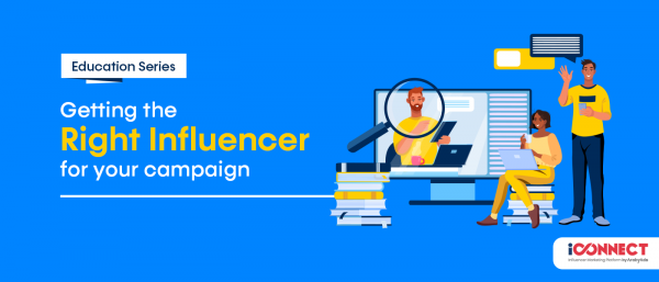 Getting the right influencers for your campaign