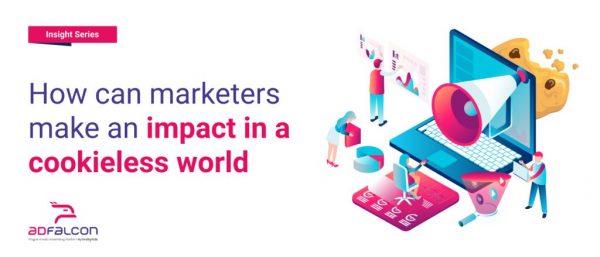 How can marketers make an impact in a cookieless world