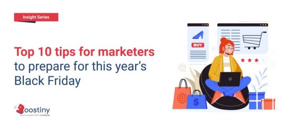 Top 10 tips for marketers to prepare for this year’s Black Friday