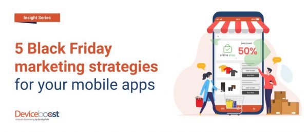 5 Black Friday marketing strategies for your mobile apps