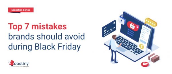 Top 7 mistakes brands should avoid during Black Friday