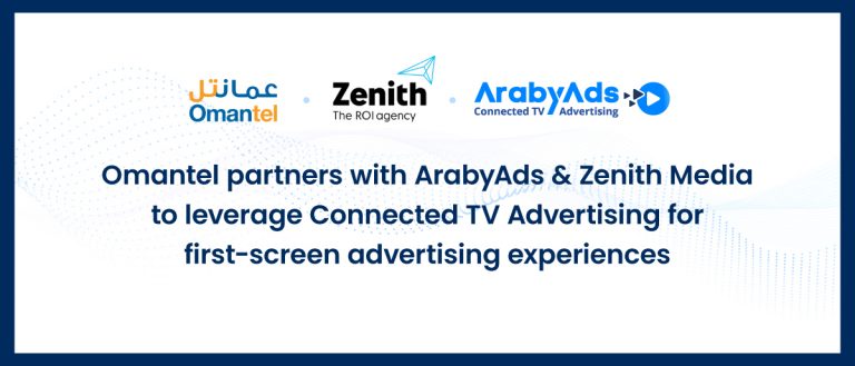 Omantel partners with ArabyAds & Zenith Media to leverage Connected TV Advertising for first-screen advertising experiences