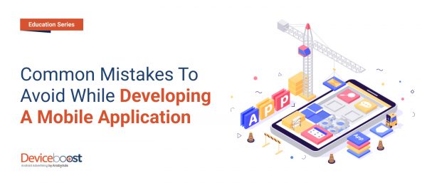 Common mistakes to avoid while developing a mobile application