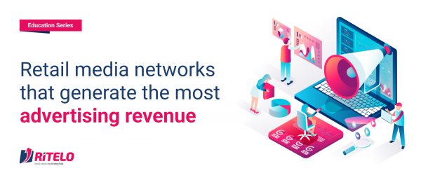 Retail media networks that generate the most advertising revenue