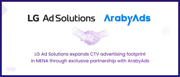 LG Ad Solutions expands CTV advertising footprint in Middle East and North Africa through exclusive partnership with ArabyAds