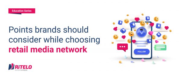 Points brands should consider while choosing retail media network