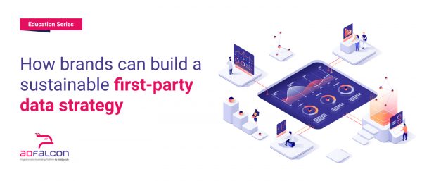 How brands can build a sustainable first-party data strategy