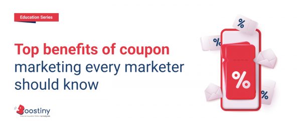 Top benefits of coupon marketing every marketer should know