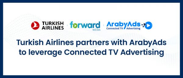 Turkish Airlines partners with ArabyAds to leverage Connected TV Advertising