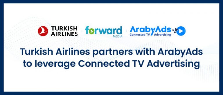 Turkish Airlines partners with ArabyAds to leverage Connected TV Advertising