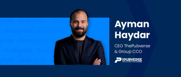 ArabyAds Appoints Ayman Haydar as CEO of ThePubverse and Group Chief Commercial Officer