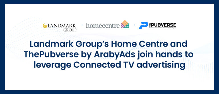 Landmark Group’s Home Centre  Achieves 39% Brand Awareness Uplift with CTV Ads via ThePubverse by ArabyAds during Ramadan